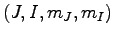 $(J, I, m_J, m_I)$