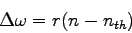\begin{displaymath}
\Delta \omega = r(n-n_{th})
\end{displaymath}