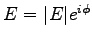 $E = \vert E\vert e^{i\phi}$