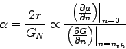 \begin{displaymath}
\alpha = {2r \over G_N} \propto
{\left.\left({\partial \mu ...
...t({\partial G \over \partial n}\right)\right\vert _{n=n_{th}}}
\end{displaymath}