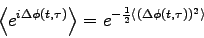 \begin{displaymath}
\left\langle e^{i\Delta \phi(t,\tau)} \right\rangle =
e^{-{1 \over 2}\langle (\Delta \phi(t, \tau))^2\rangle}
\end{displaymath}