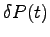 $\delta P(t)$