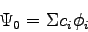 \begin{displaymath}
\Psi_0 = \Sigma c_i\phi_i
\end{displaymath}